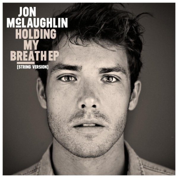 Jon McLaughlin Holding My Breath, 2013