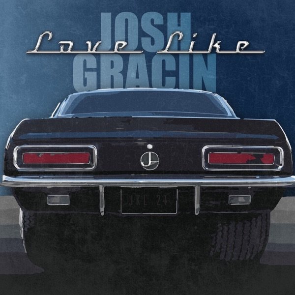 Album Josh Gracin - Love Like