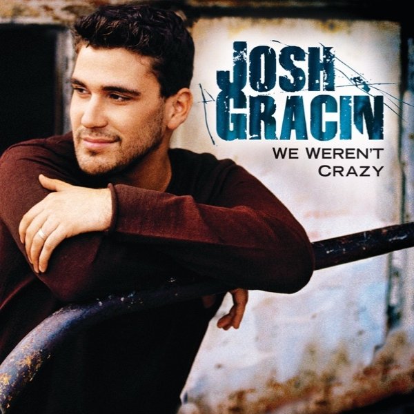 Album Josh Gracin - We Weren
