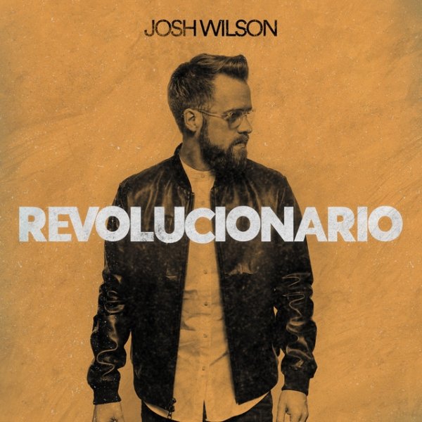 Album Josh Wilson - Revolucionario