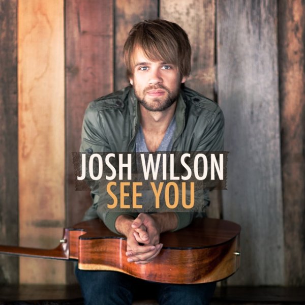Album Josh Wilson - See You