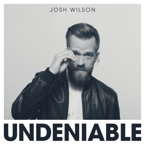 Album Josh Wilson - Undeniable