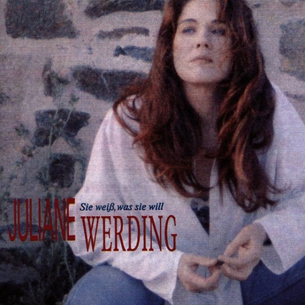 Album Juliane Werding - Sie Weiss Was Sie Will