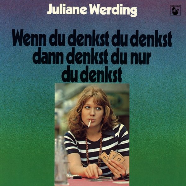 Juliane Werding Wenn du denkst du denkst dann denkst du nur du denkst, 1975
