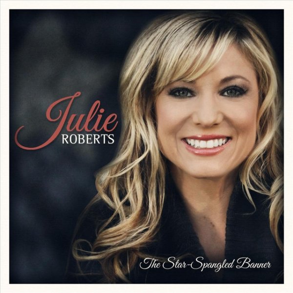 Album Julie Roberts - Star Spangled Banner