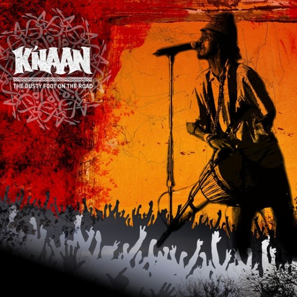 K'naan The Dusty Foot On The Road, 2007