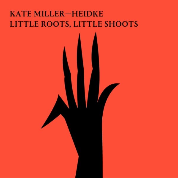 Album Kate Miller-Heidke - Little Roots, Little Shoots