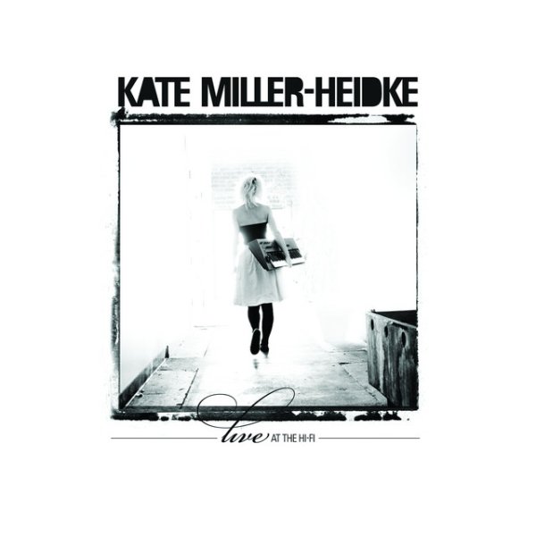 Album Kate Miller-Heidke - Live at the HI-FI