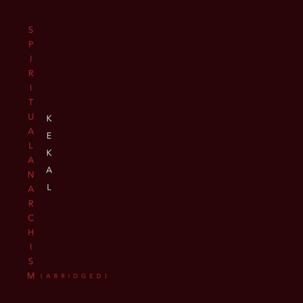 Spiritual Anarchism (Abridged) Album 