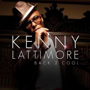 Album Kenny Lattimore - Back To Cool
