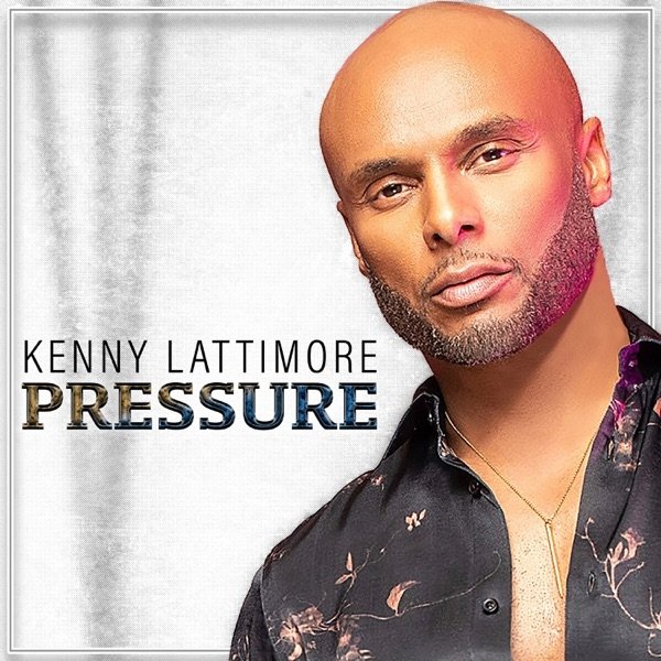 Album Kenny Lattimore - Pressure