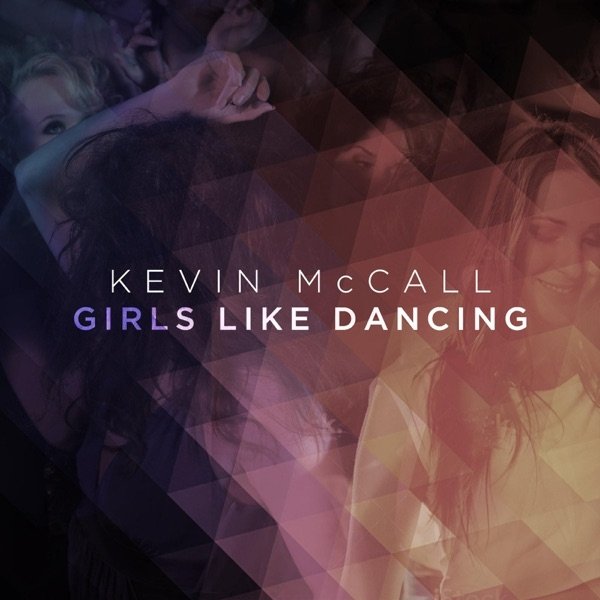 Album Girls Like Dancing - Kevin McCall