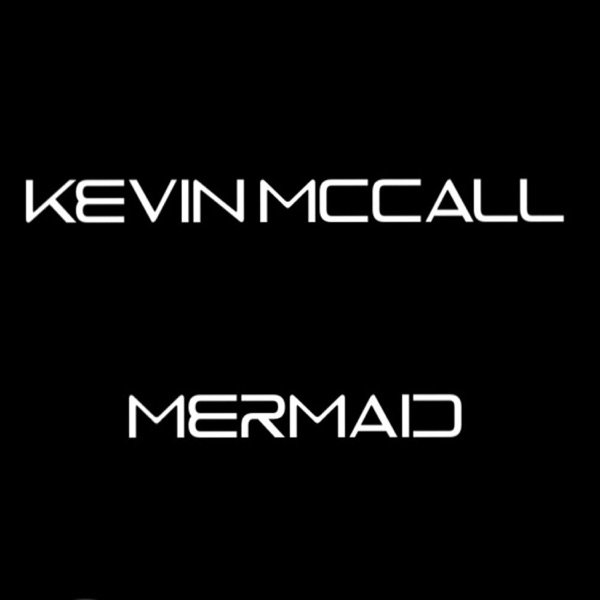 Kevin McCall Mermaid, 2020