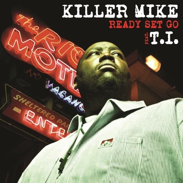 Killer Mike Ready Set Go, 2010