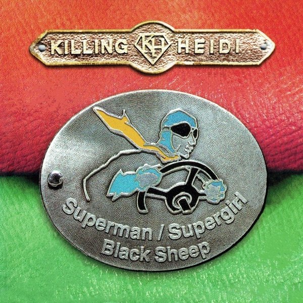 Album Killing Heidi - Superman/Supergirl/Black Sheep