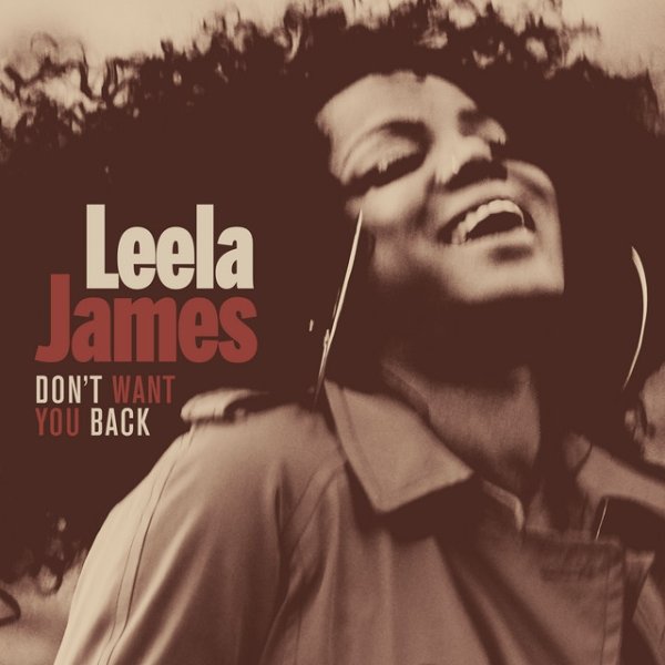 Leela James Don't Want You Back, 2016
