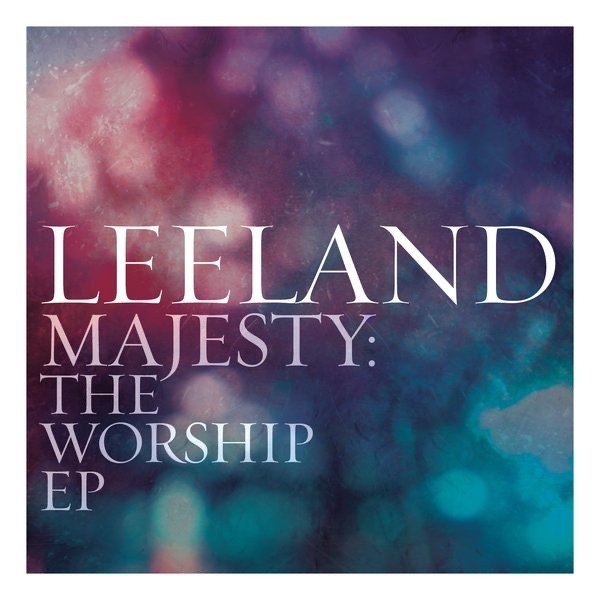 Album Leeland - Majesty: The Worship