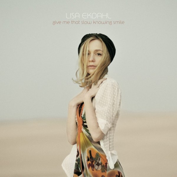 Album Lisa Ekdahl - Give Me That Slow Knowing Smile