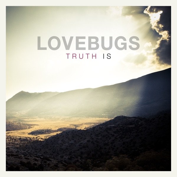 Album Lovebugs - Truth Is