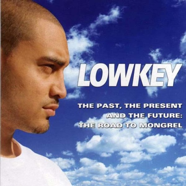 Album Lowkey - The Past, The Present And The Future: The Road To Mongrel