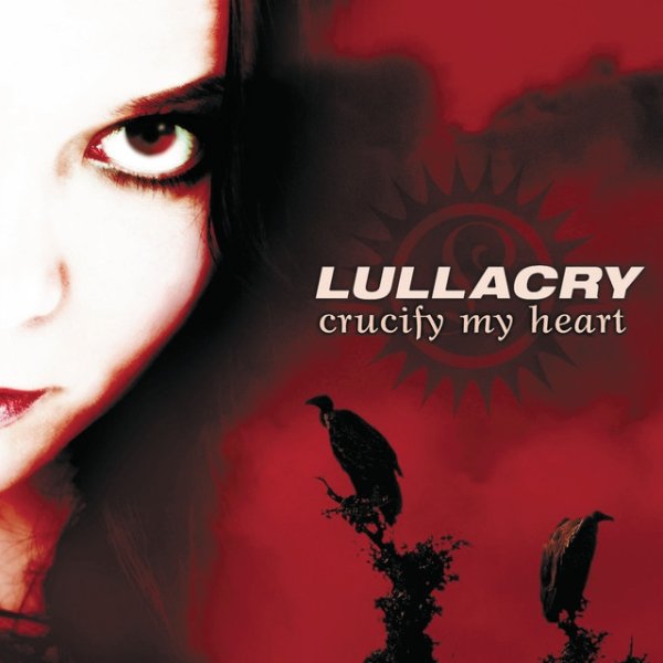 Album Lullacry - Crucify My Heart