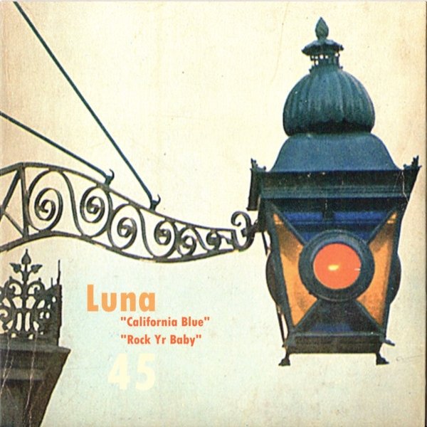Album Luna - California Blue / Rock Yr Baby