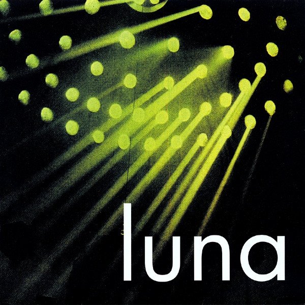 Luna Everybody's Talkin' / Fuzzy Wuzzy, 1998