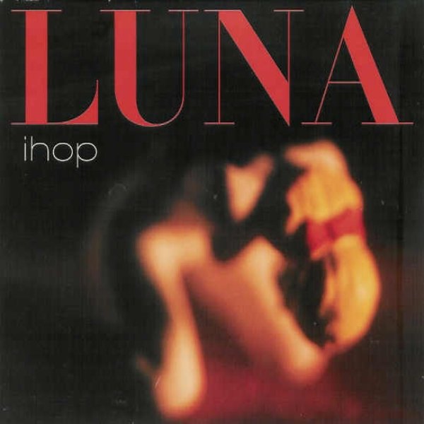 Luna Ihop, 1997