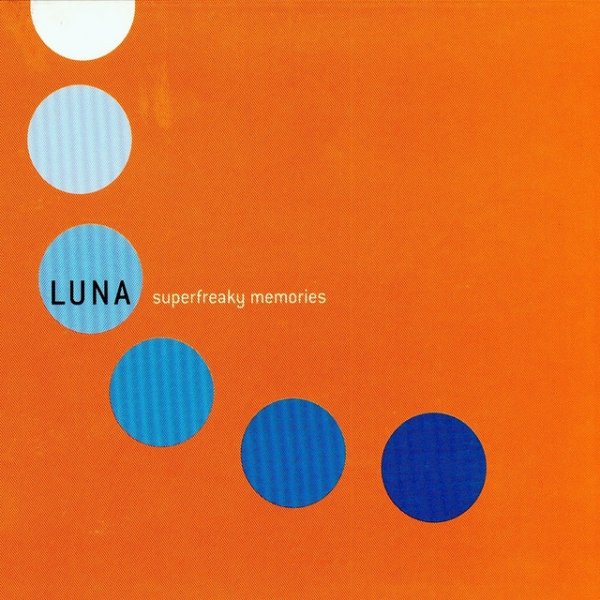 Album Luna - Superfreaky Memories