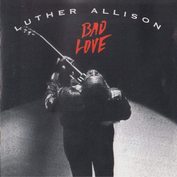 Album Luther Allison - Bad Love