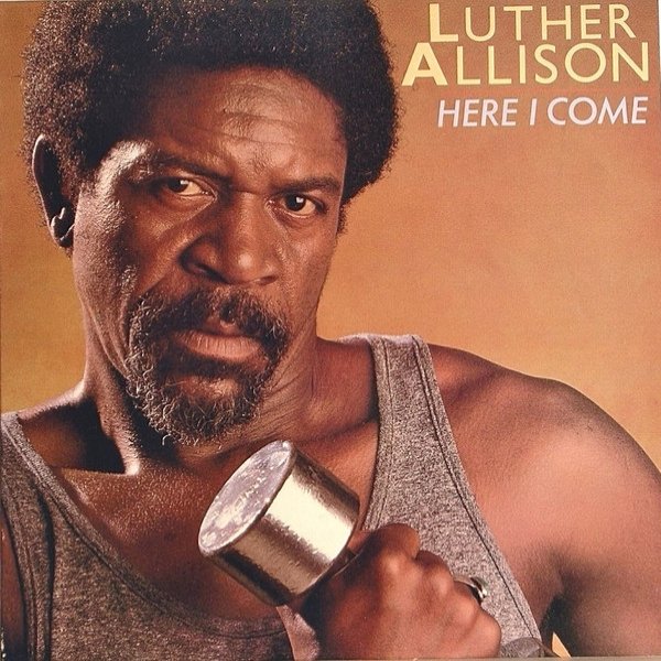 Album Luther Allison - Here I Come