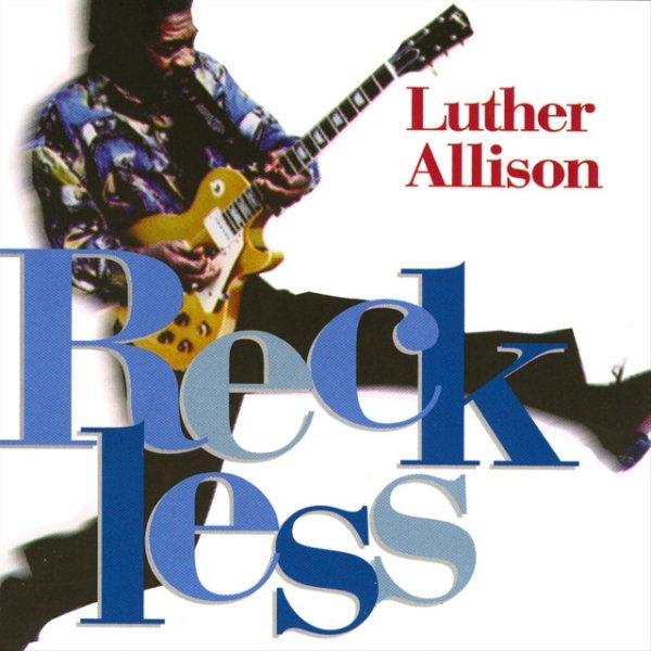 Album Reckless - Luther Allison