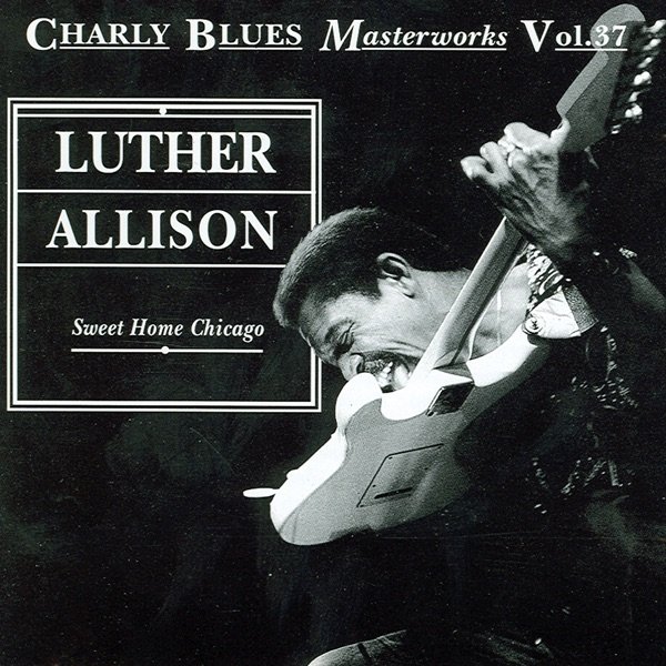 Album Luther Allison - Sweet Home Chicago (Live)