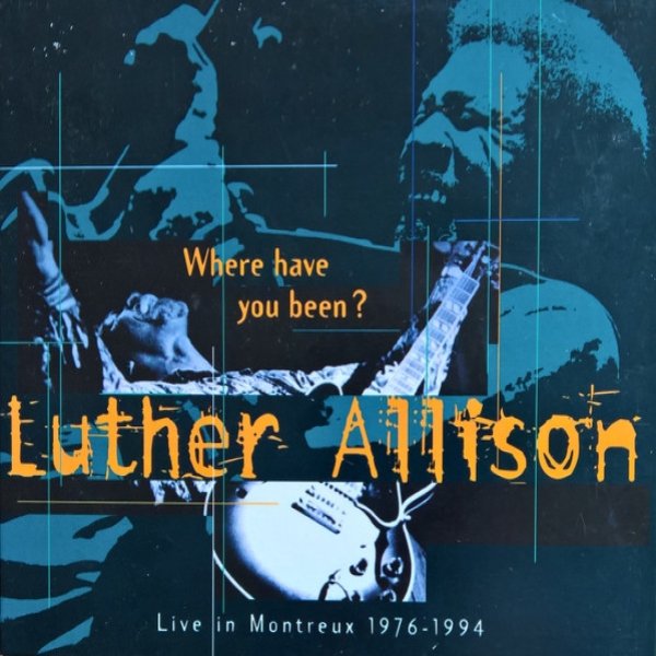 Album Where Have You Been? - Luther Allison