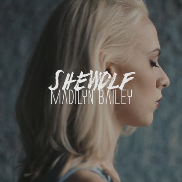 Madilyn Bailey She Wolf (Falling To Pieces), 2015