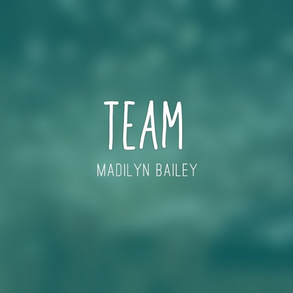 Album Madilyn Bailey - Team