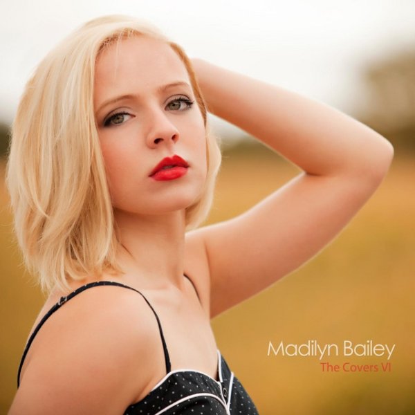 Album Madilyn Bailey - The Covers, Vol. 6