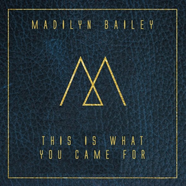 Madilyn Bailey This Is What You Came For, 2016