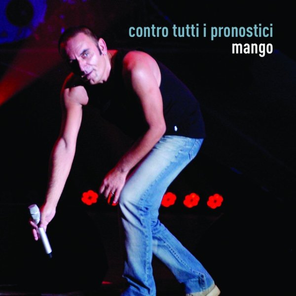 Album Mango - Contro Tutti I Pronostici