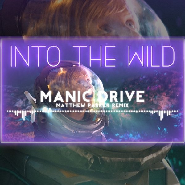 Album Manic Drive - Into the Wild