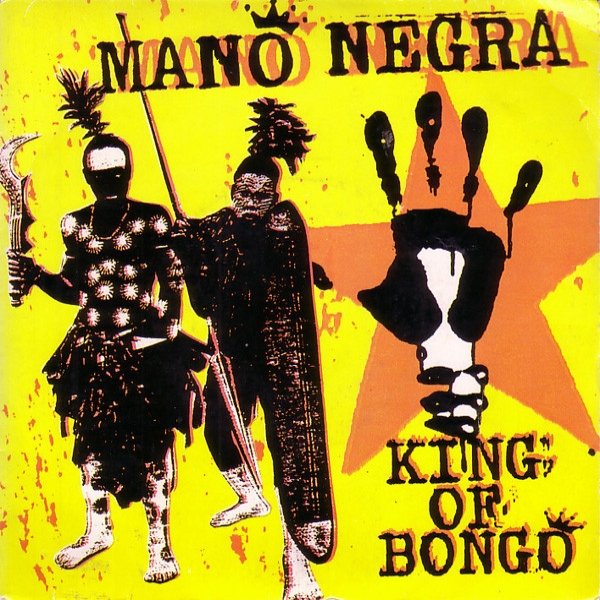 Album Mano Negra - King Of Bongo