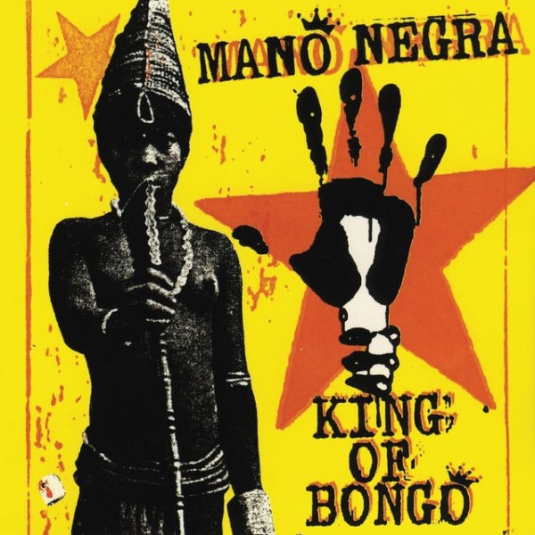 Album Mano Negra - King Of Bongo