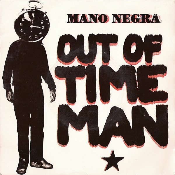 Album Mano Negra - Out Of Time Man