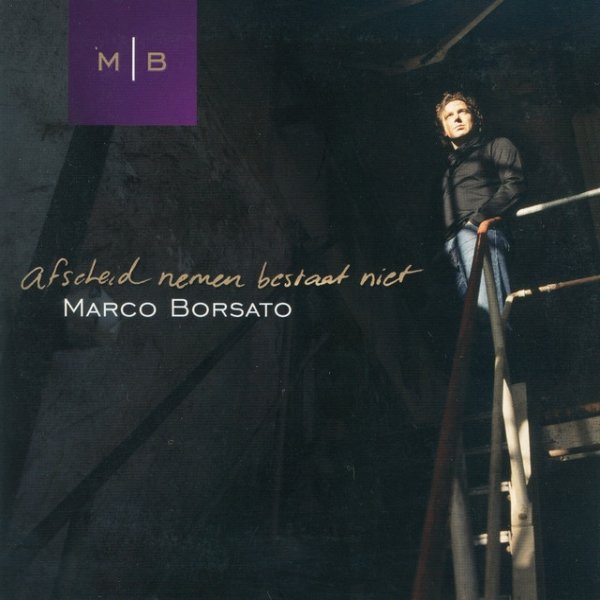 Album Marco Borsato - Afscheid Nemen Bestaat Niet