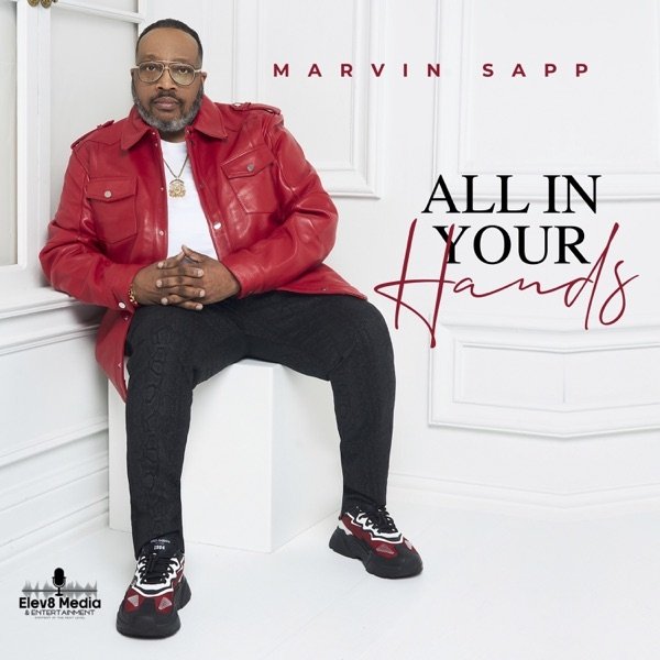 Album Marvin Sapp - All in Your Hands