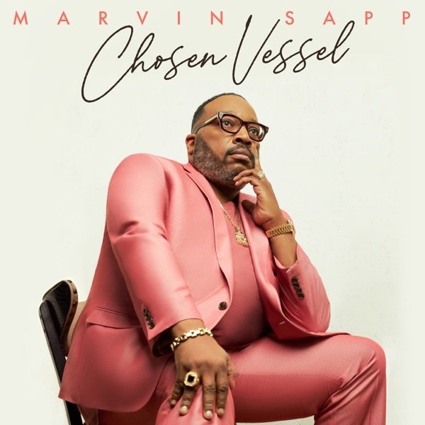 Album Marvin Sapp - Chosen Vessel