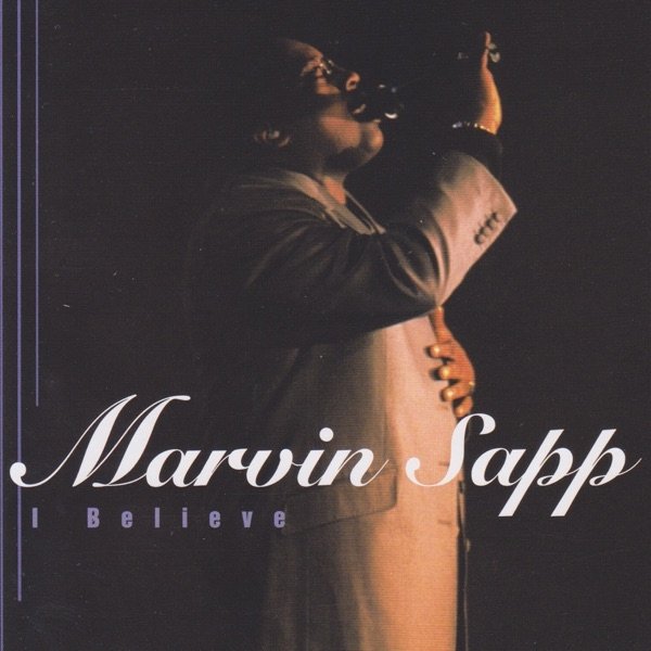 Album Marvin Sapp - I Believe
