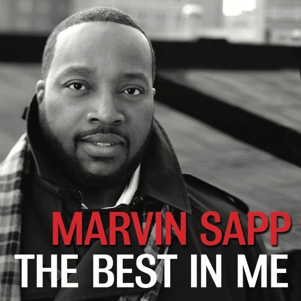 Album Marvin Sapp - The Best In Me