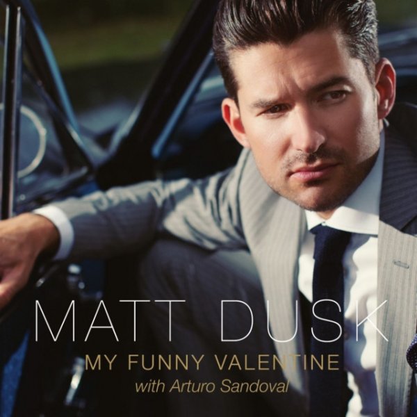 Album My Funny Valentine - Matt Dusk