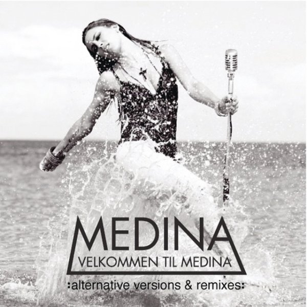 Medina Alternative Versions & Remixes, 2011